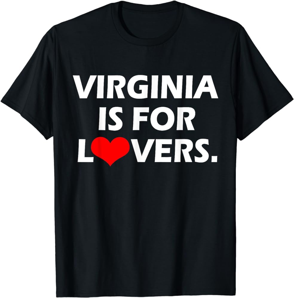 Express Your Love For The State With A T-Shirt: Virginia Is For Lovers