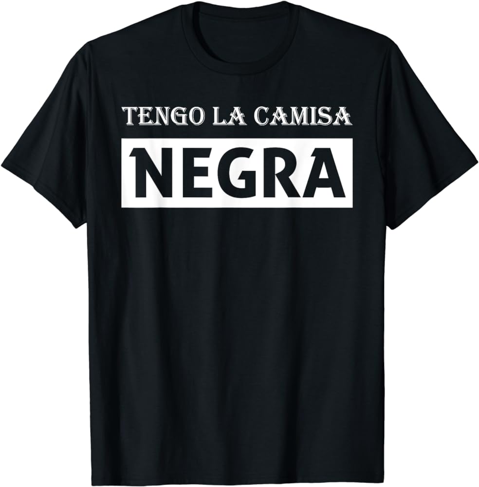 Esos Camisetas Son Negras: Understanding Black T-Shirts In Spanish Culture