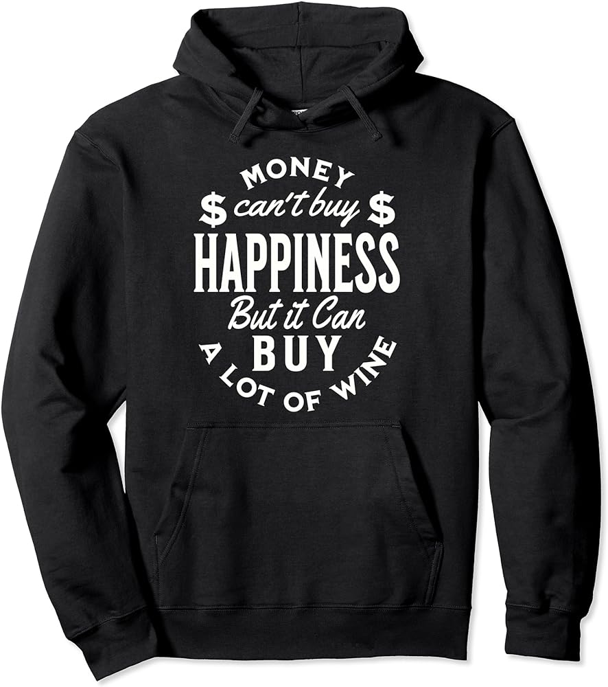 Stylish Money Can't Buy Happiness Hoodie: Make A Statement