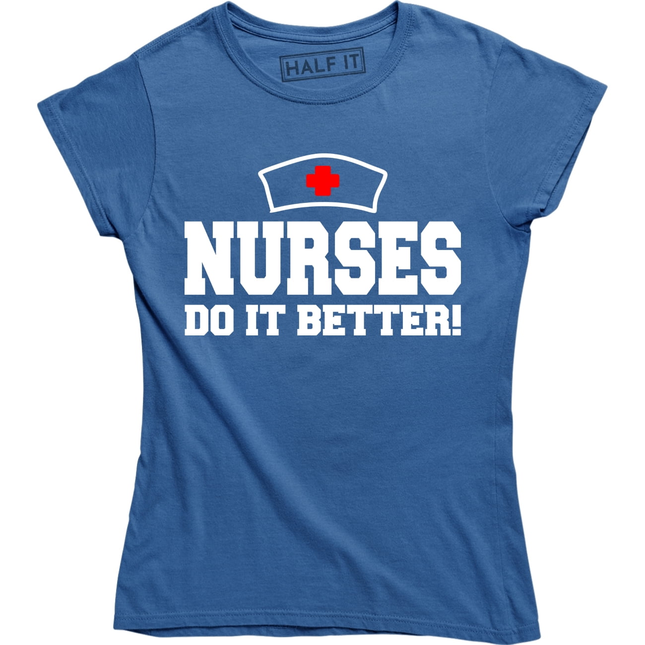 Show Your Pride With A 'Nurses Do It Better' Shirt